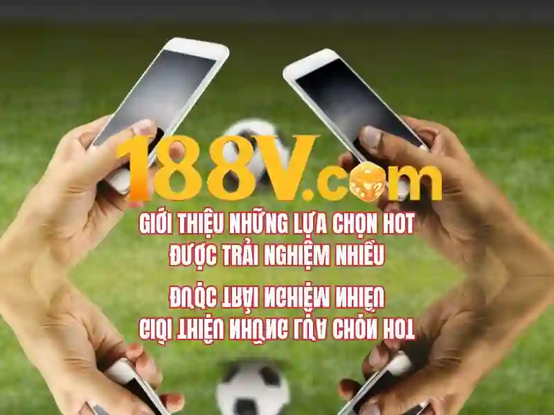 tải app 188v – Tổng quan và Giá trị Cốt lõi
