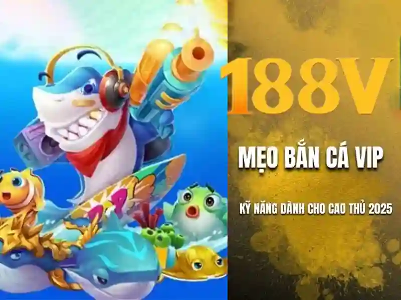 bắn cá 188v – chủ đề tổng quan và giá trị cốt lõi
